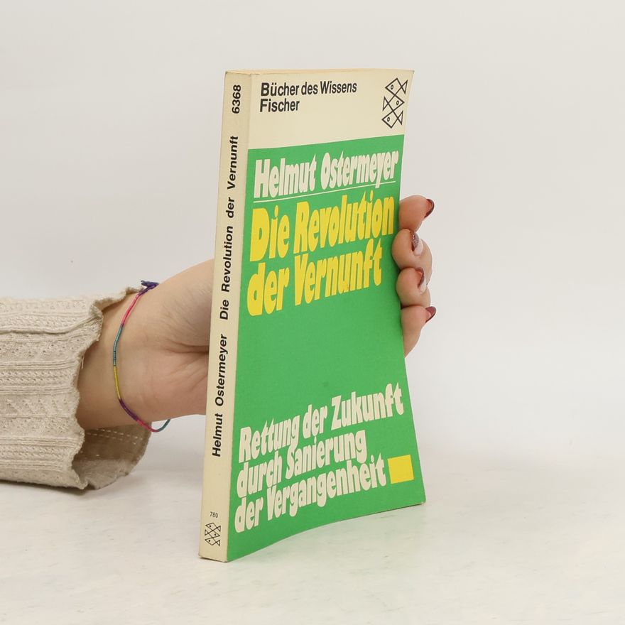 Helmut Ostermeyer Die Revolution der Vernunft