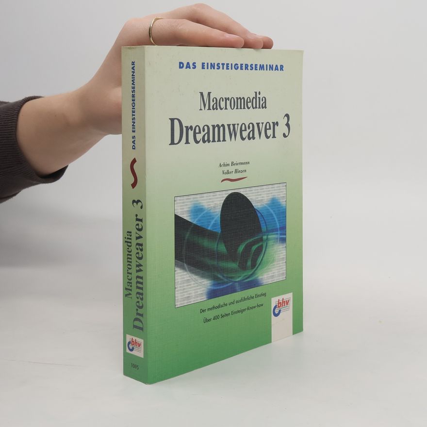 Achim Beiermann Das Einsteigerseminar Macromedia Dreamweaver 3