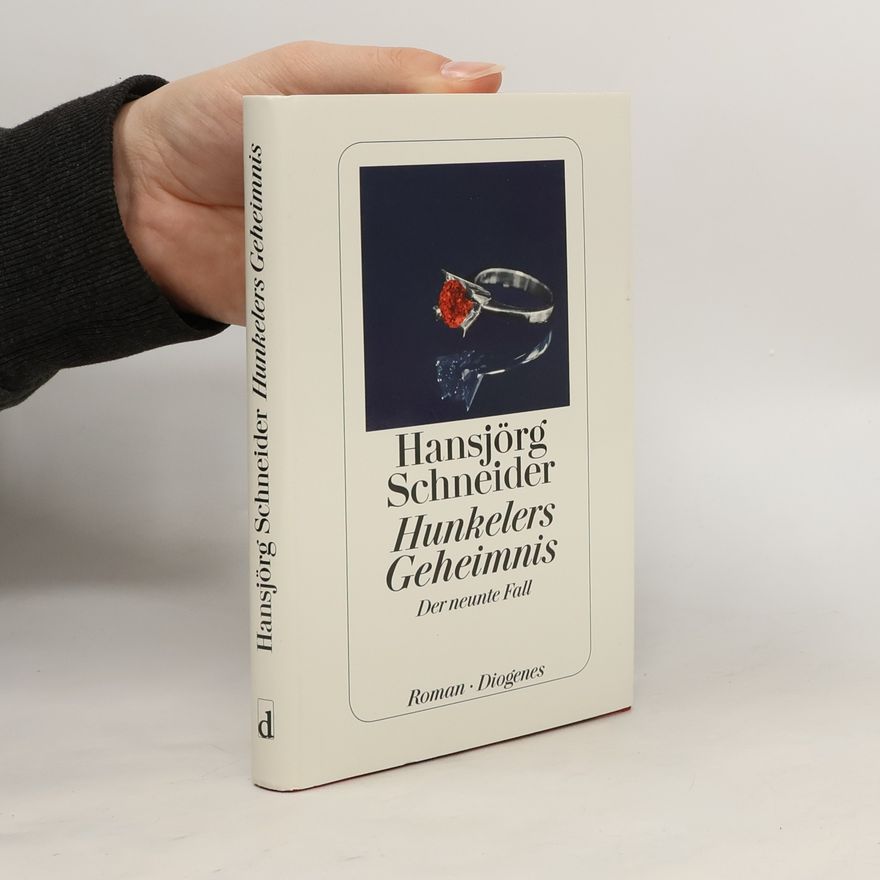 Hans-Jörg Schneider Hunkelers Geheimnis