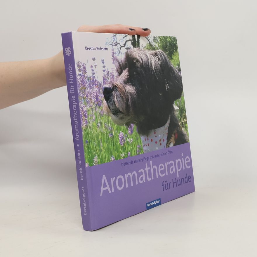 Kerstin Ruhsam Aromatherapie für Hunde