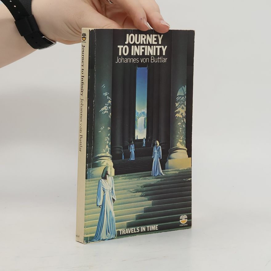 Johannes von Buttlar Journey to Infinity