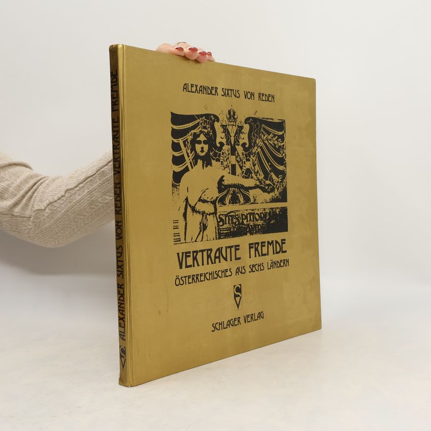 Alexander Sixtus v. Reden Vertraute Fremde