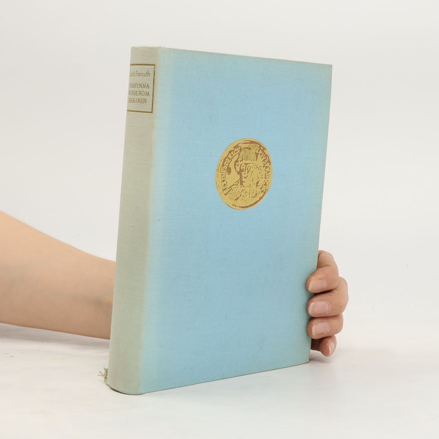 László Passuth In Ravenna wurde Rom begraben