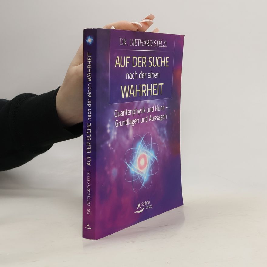 Diethard Stelzl Auf der Suche nach der einen Wahrheit