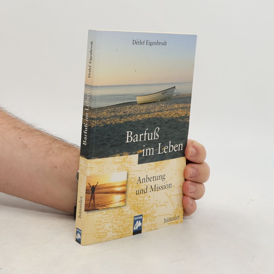 Detlef Eigenbrodt Barfuß im Leben