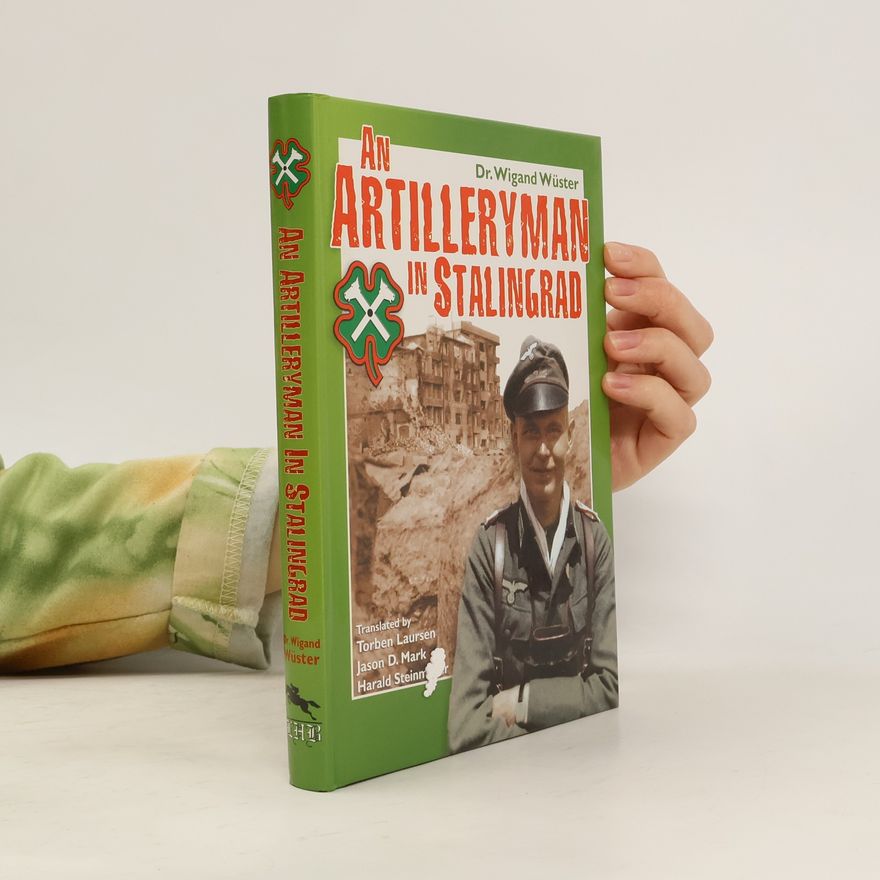 Harald Steinmüller An Artilleryman in Stalingrad