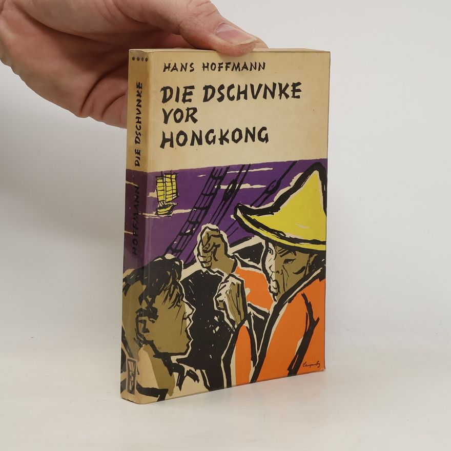 Hans Hoffmann Die Dschunke vor Hongkong