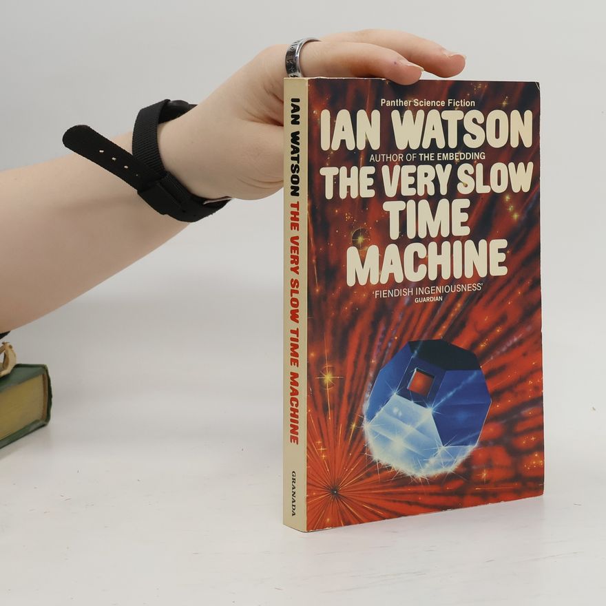 Ian Watson The Very Slow Time Machine