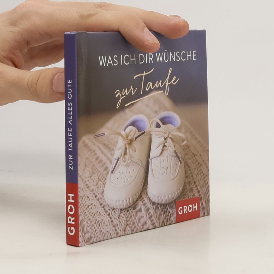 Various authors Was ich dir wünsche zur Taufe