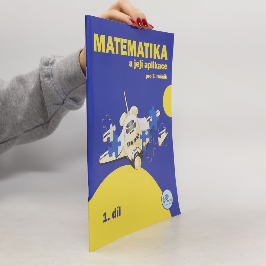 Hana Mikulenková Matematika a její aplikace 3 – 1. díl
