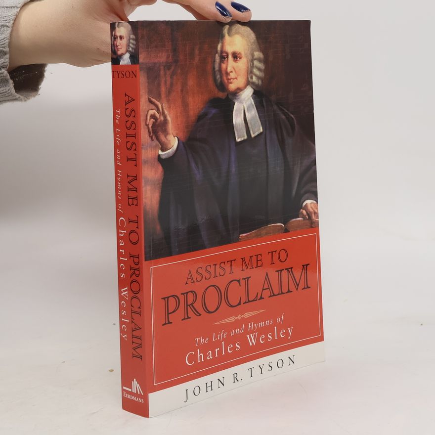 John R. Tyson Library of Religious Biography: Assist Me to Proclaim