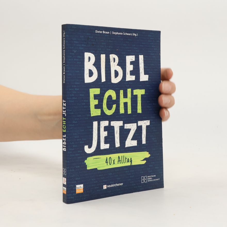 Dieter Braun Bibel Echt Jetzt