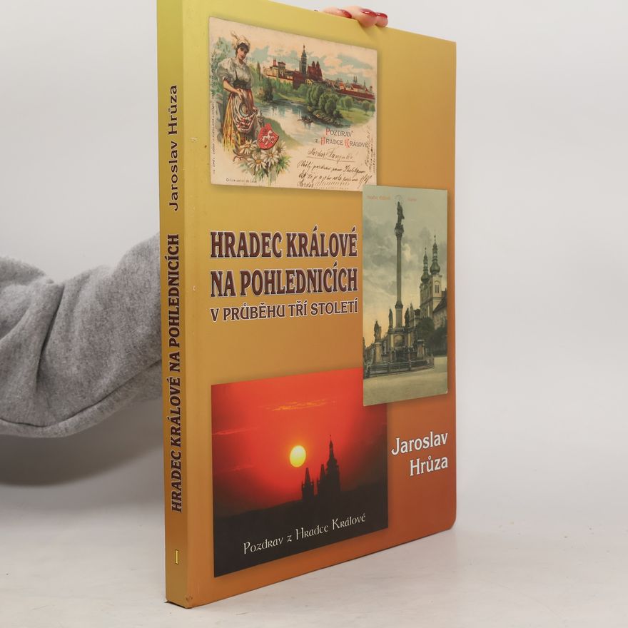 Jaroslav Hrůza Hradec Králové na pohlednicích v průběhu tří století