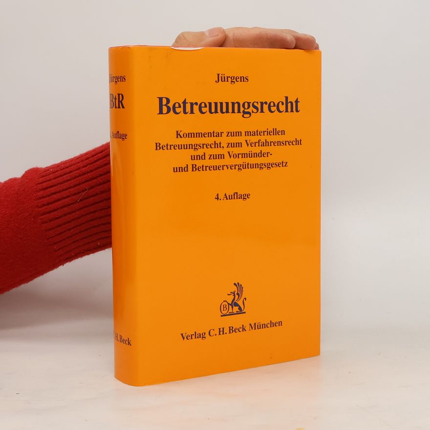 Guido Freiherr von Crailsheim Gelbe Erläuterungsbücher: Betreuungsrecht