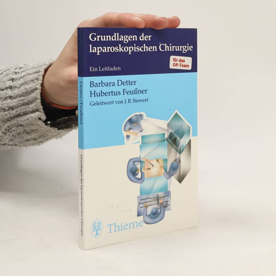 J.R. Siewert Grundlagen der laparoskopischen Chirurgie
