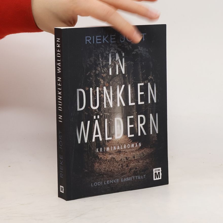 Rieke Jost In dunklen Wäldern