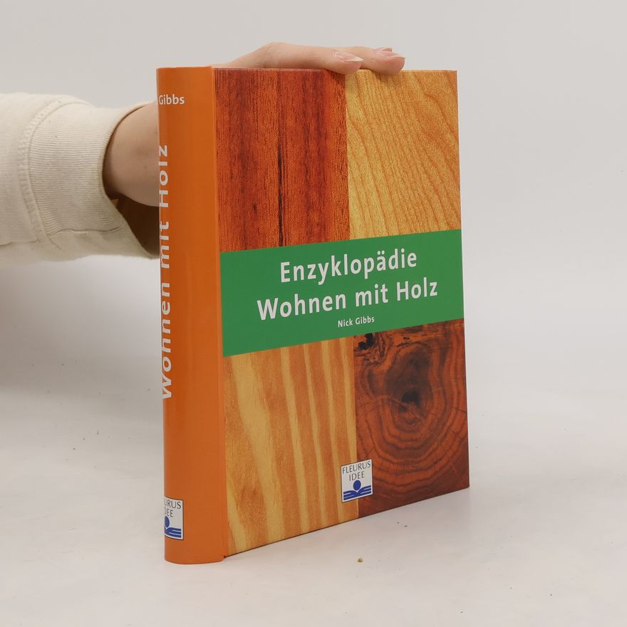 Nick Gibbs Enzyklopädie Wohnen mit Holz