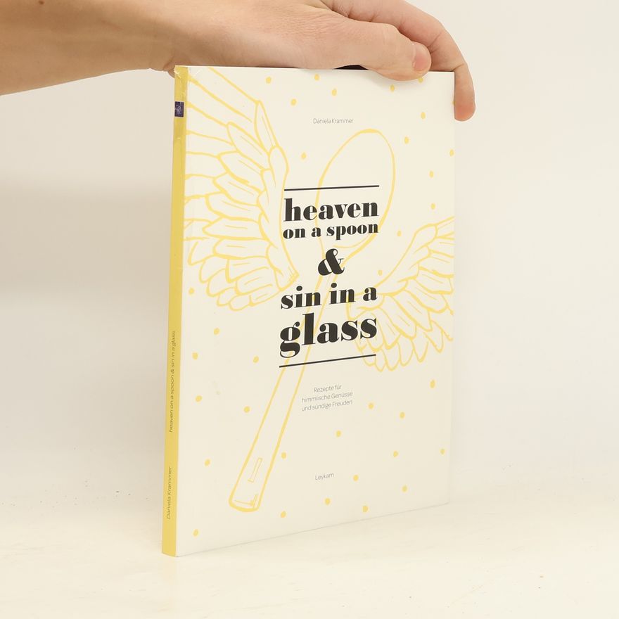 Daniela Krammer Heaven On A Spoon & Sin In A Glass