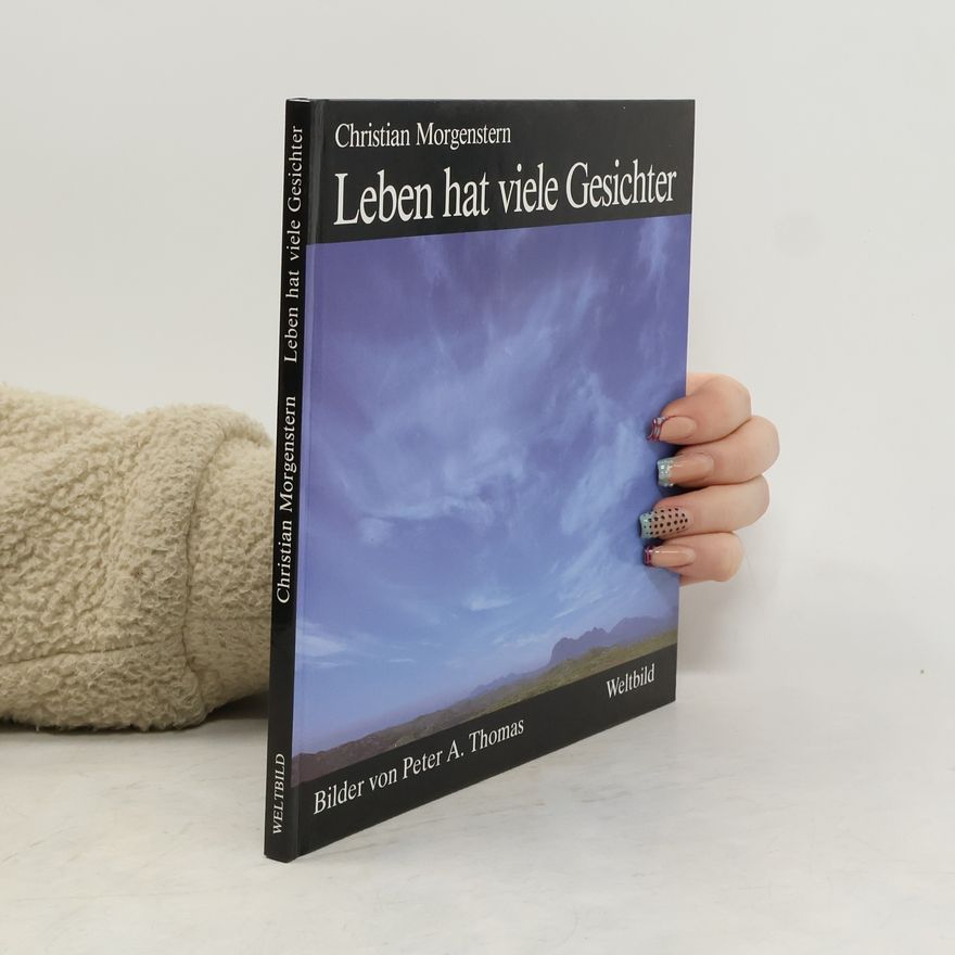 Christian Morgenstern Leben hat viele Gesichter