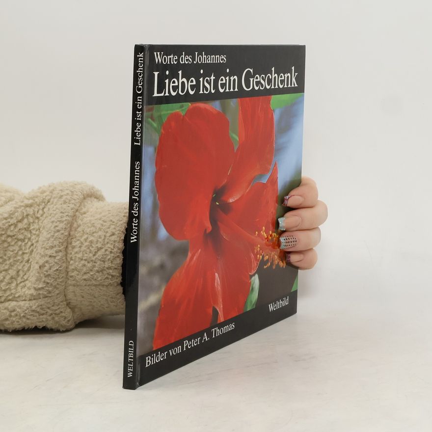 Worte des Johannes Liebe ist ein Geschenk