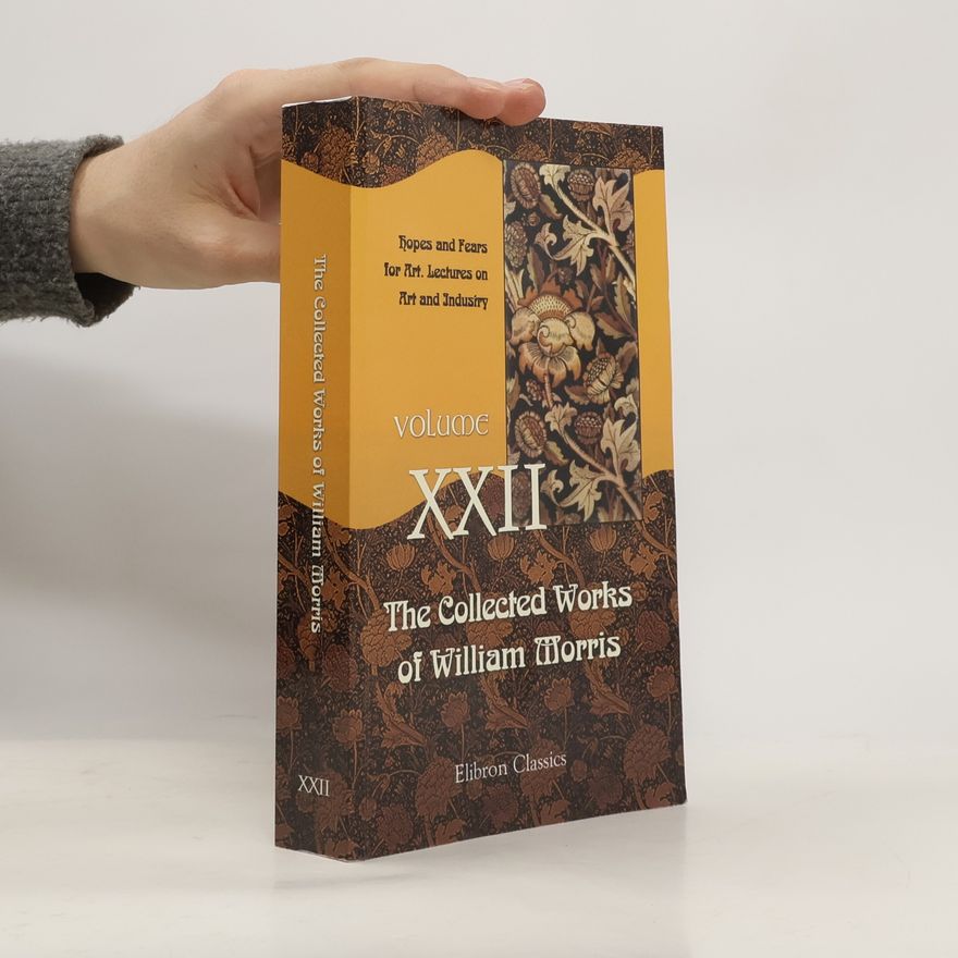 William Morris The Collected Works of William Morris