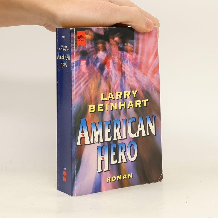 Larry Beinhart American Hero.