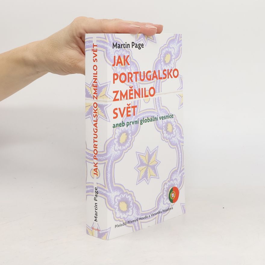 Veronika Houdová Jak Portugalsko změnilo svět aneb první globální vesnice