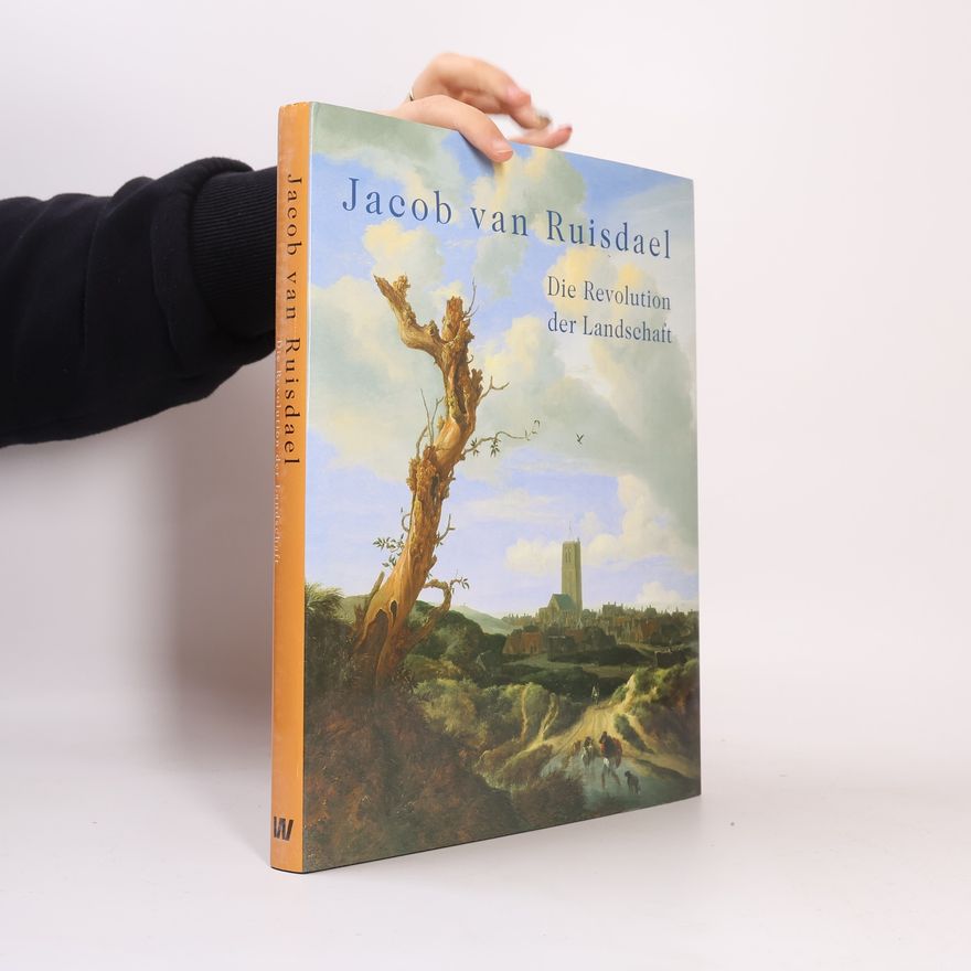Jacob van Ruisdael Die Revolution der Landschaft