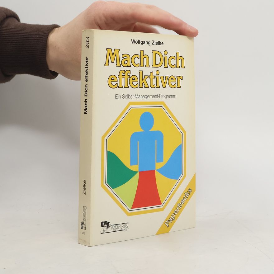 Wolfgang Zielke Mach dich effektiver