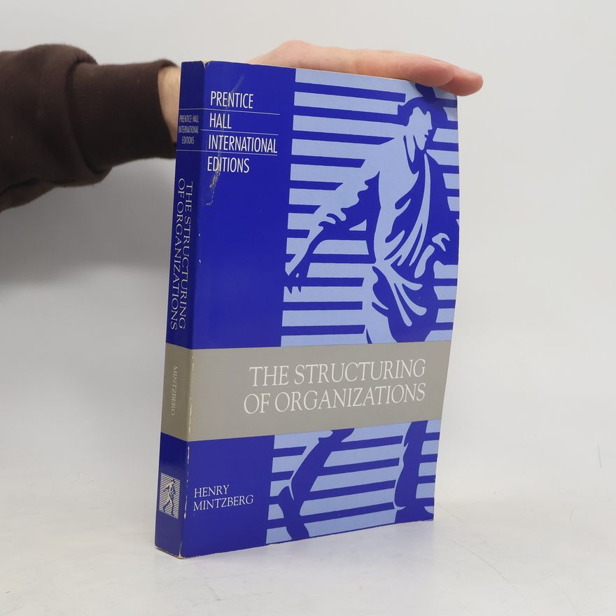 Henry Mintzberg Storch The Structuring of Organizations
