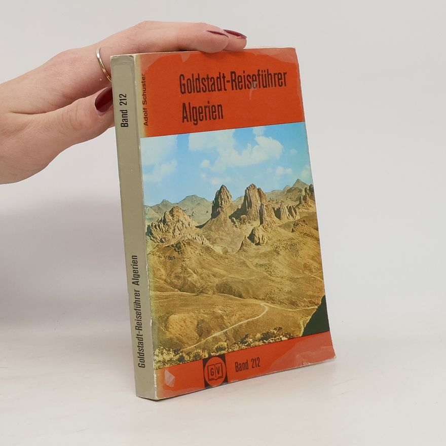 Adolf Schuster Goldstadt-Reiseführer - 212: Algerien