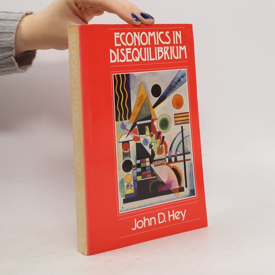 John D. Heyl Economics in Disequilibrium