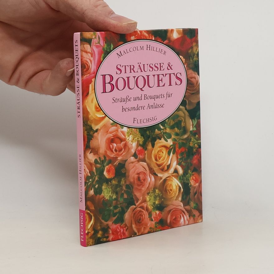 Malcolm Hillier Sträusse und Bouquets