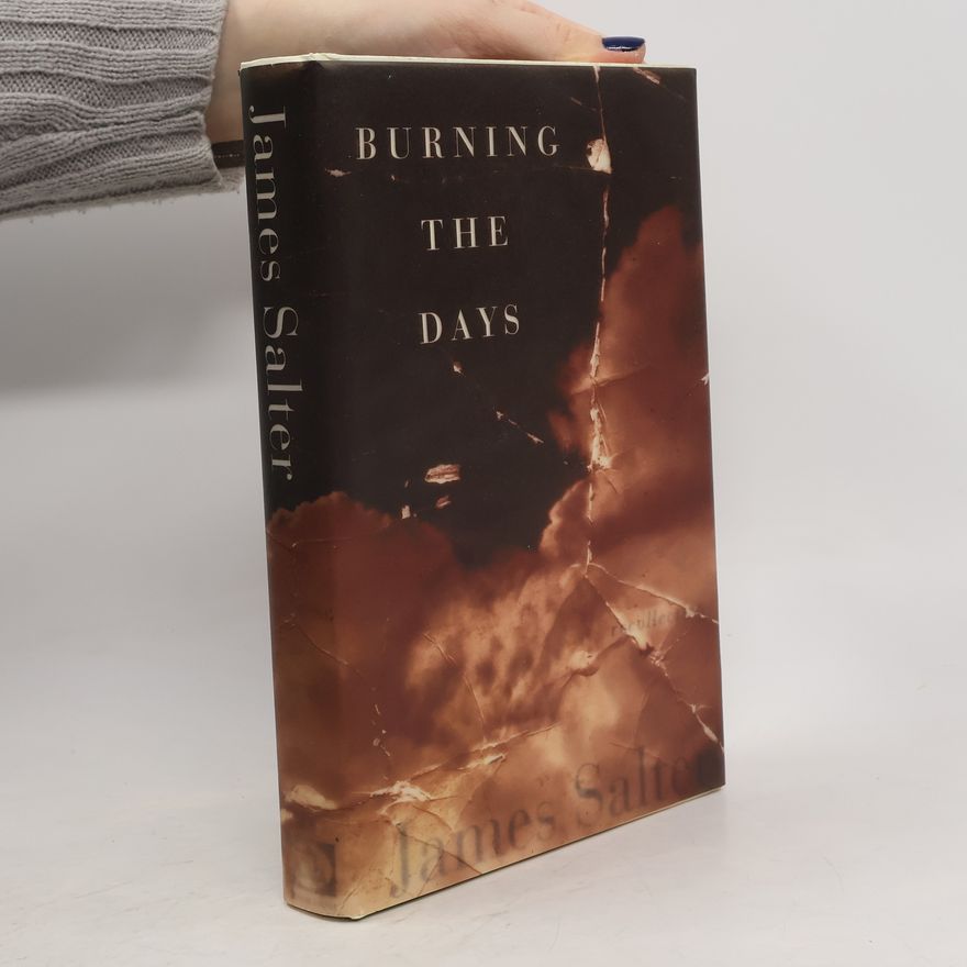 James Salter Burning the Days