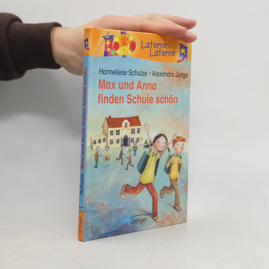 Hanneliese Schulze Max und Anna finden Schule schön