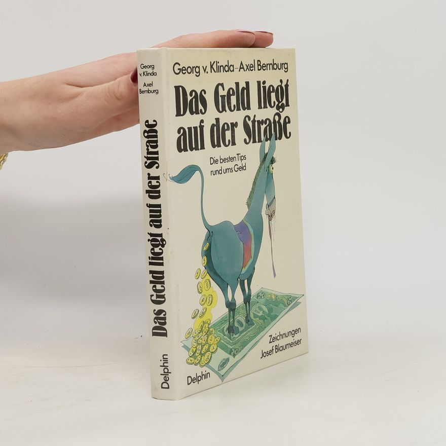 Axel Bernburg Das Geld liegt auf der Strasse