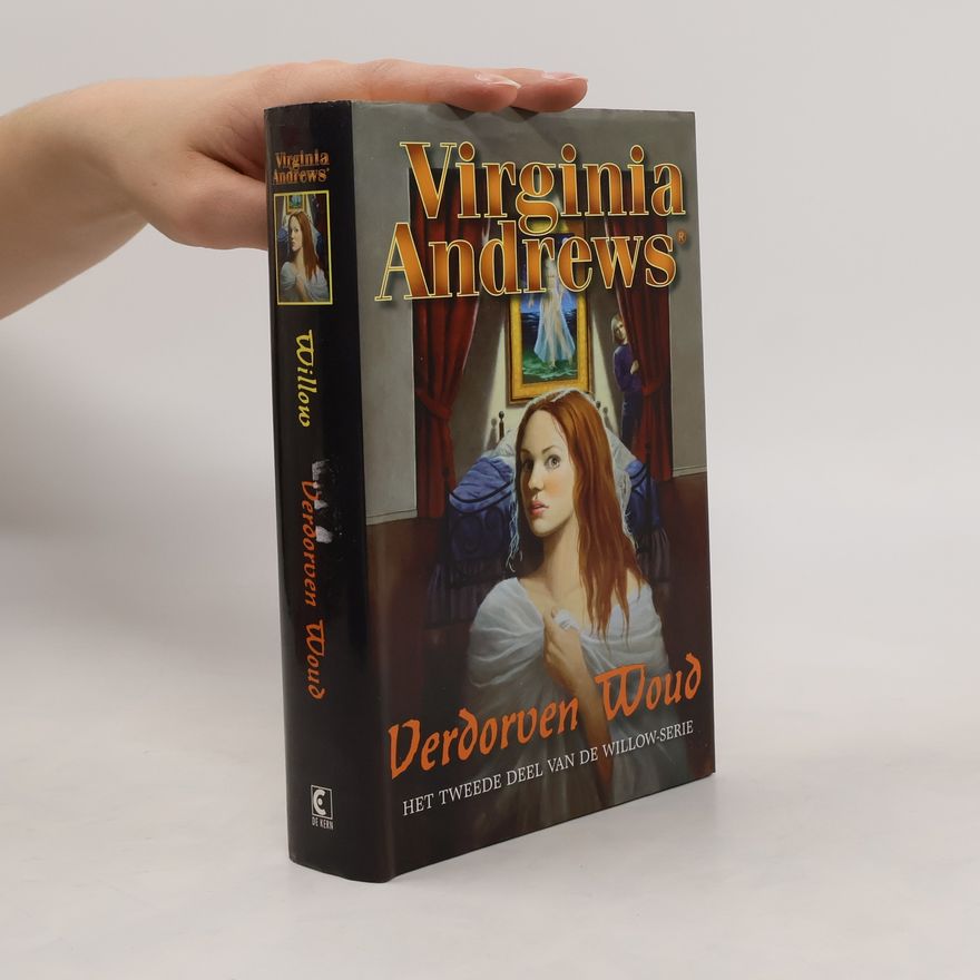 V. C. Andrews Willow-serie - 2: Verdorven woud