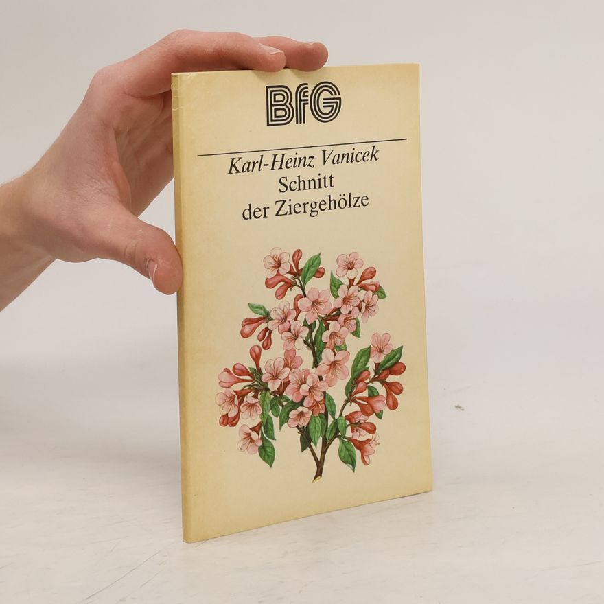 Karl Heinz Vanicek Schnitt der Ziergehölze