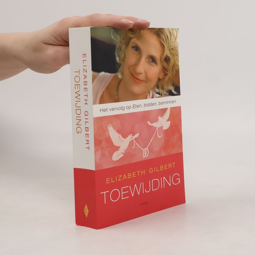 Elizabeth Gilbert Toewijding