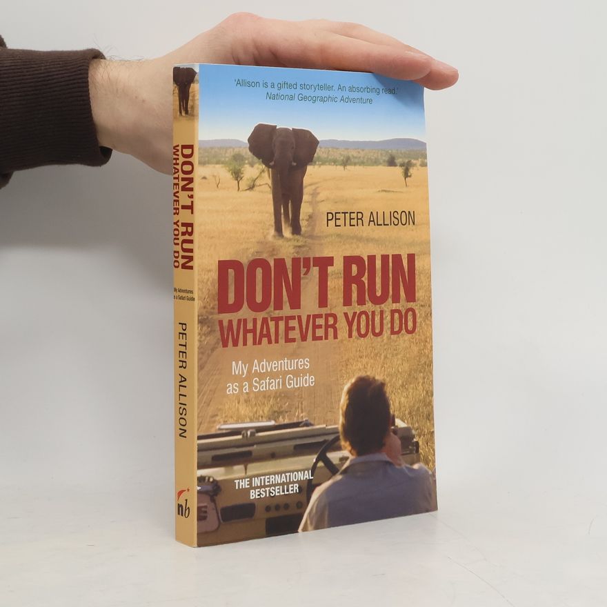 Peter Allison Don't Run, Whatever You Do