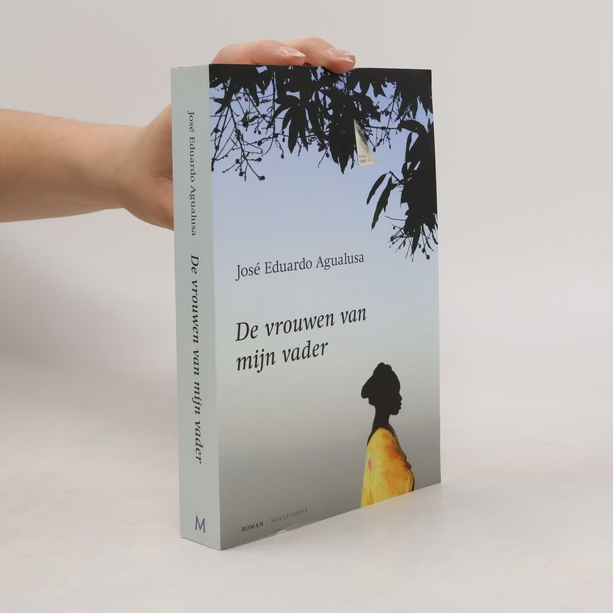José Eduardo Agualusa De vrouwen van mijn vader