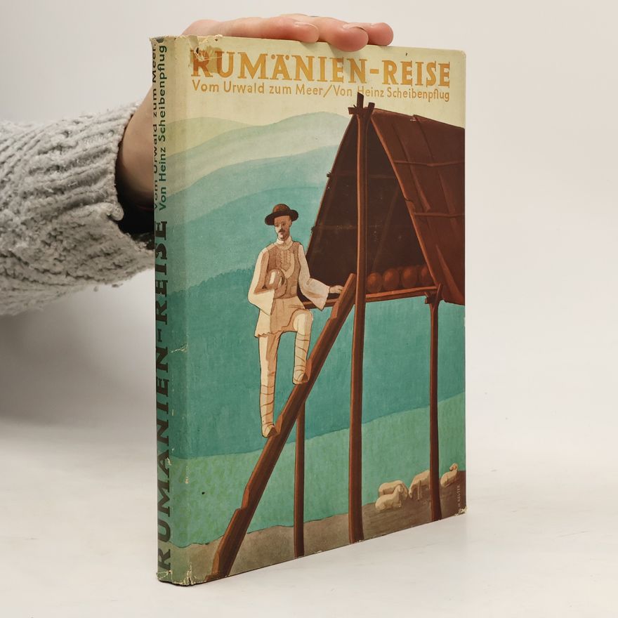 Heinz Scheibenpflug Rumänien-Reise vom Urwald zum Meer