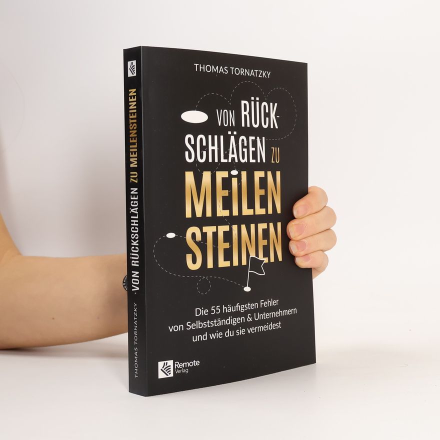 Thomas Tornatzky Von Rückschlägen zu Meilensteinen