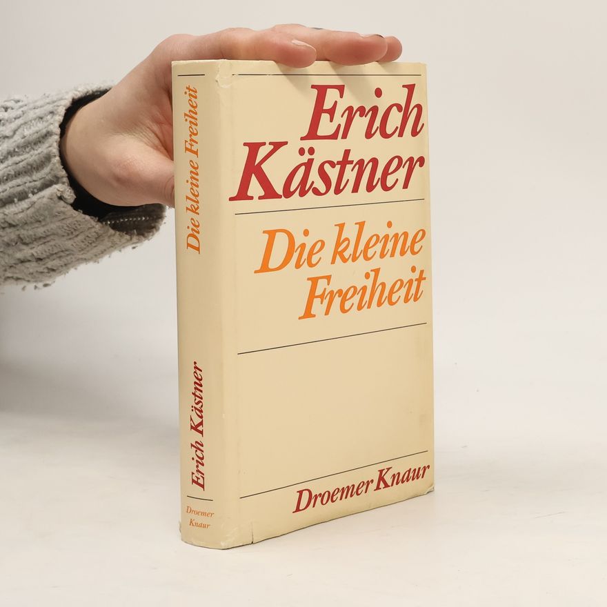 Erich Kästner Die kleine Freiheit