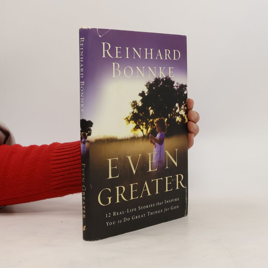 Reinhard Bonnke Even Greater