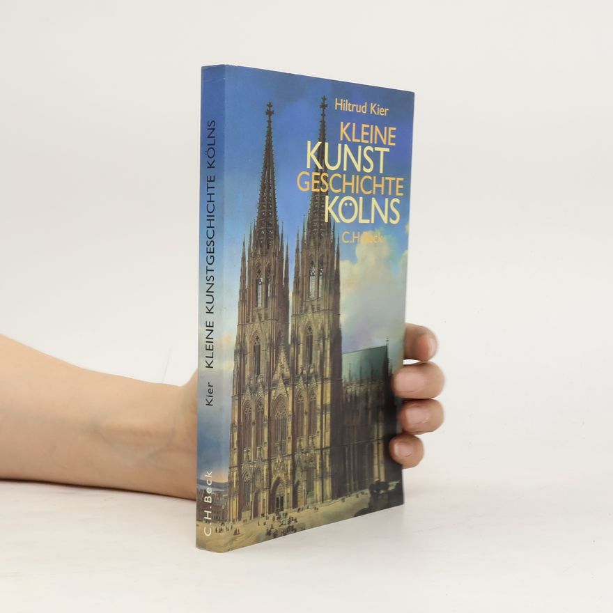 Hiltrud Kier Kleine Kunstgeschichte Kölns