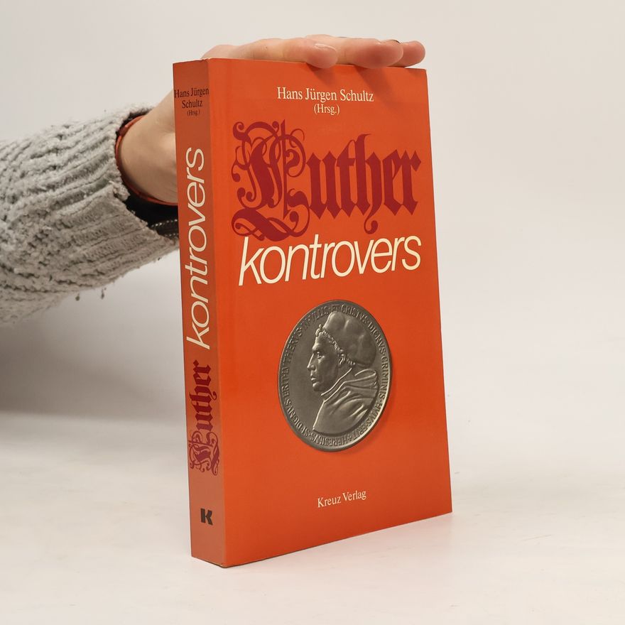 Hans-Jürgen Schultze Luther kontrovers