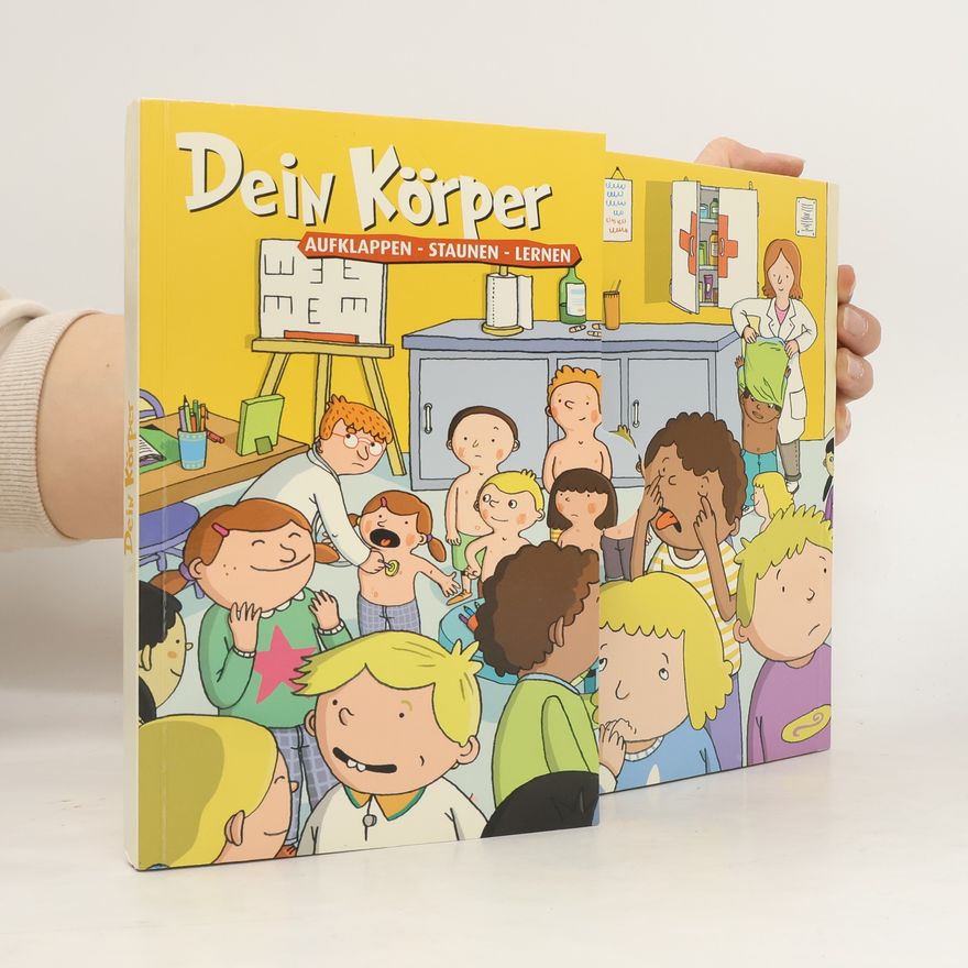 Autorenkollektiv Dein Körper. Aufklappen - Staunen - Lernen