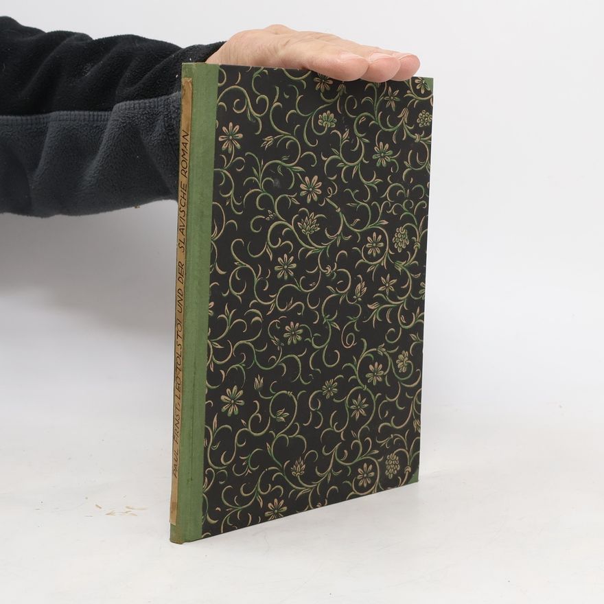 Carl Friedrich Paul Ernst Leo Tolstoi und der slavische Roman