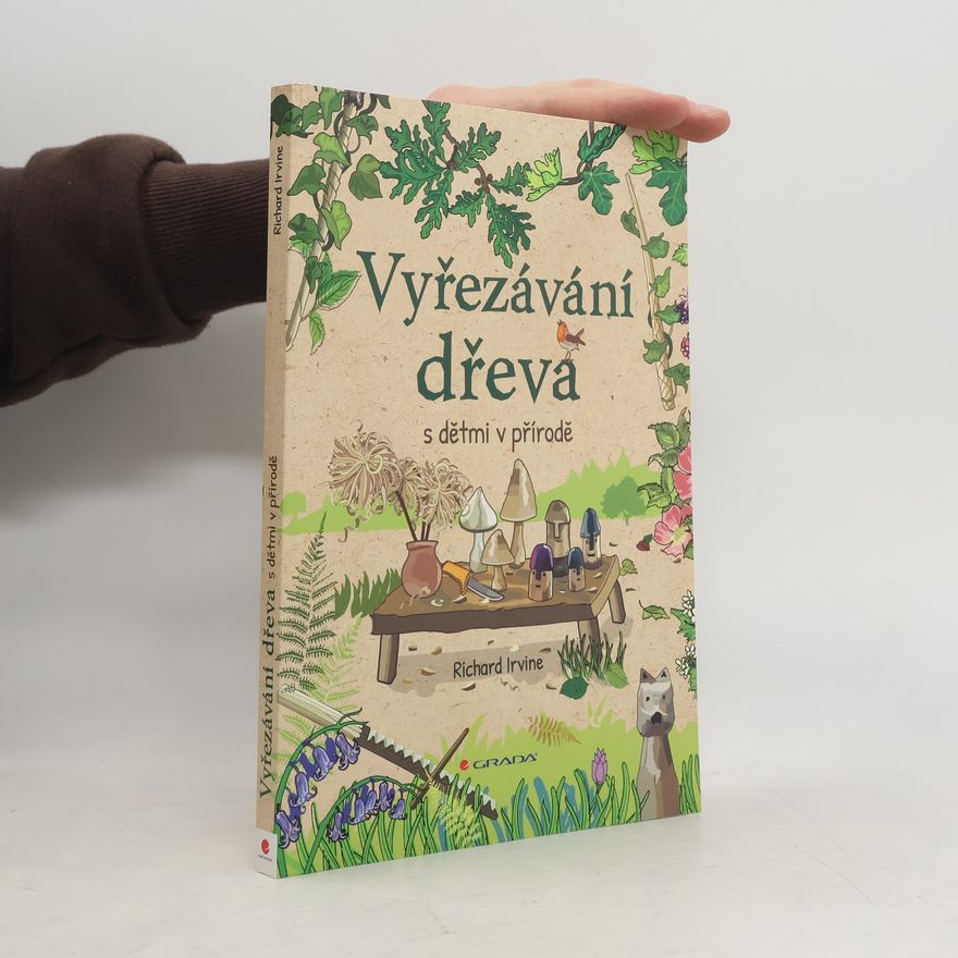 Richard Irvine Vyřezávání dřeva s dětmi v přírodě